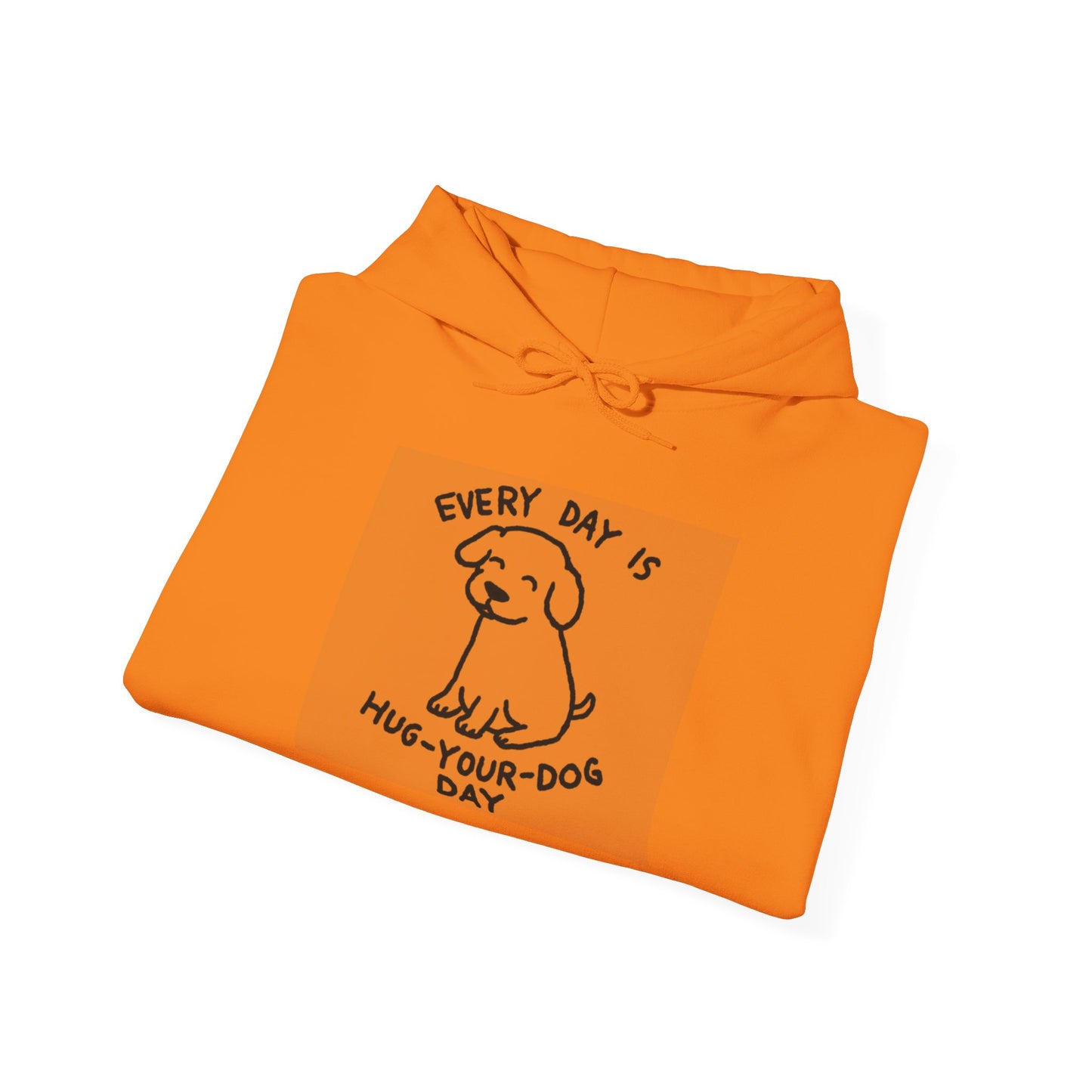 Dog Lover Hoodie - Every Day is Hug Your Dog Day Sweatshirt, Pet Owner Gift, Animal Lover Apparel, Cozy Casual Wear, Dog Mom And Dad Merchandise