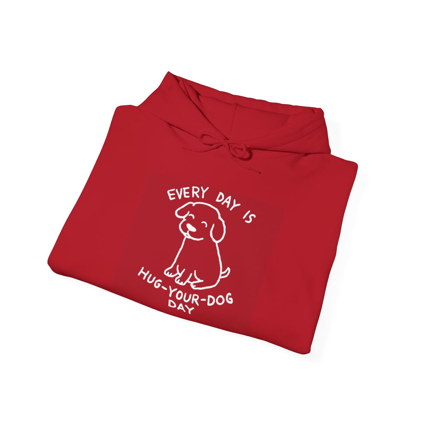 Dog Lover Hoodie - Every Day is Hug Your Dog Day Sweatshirt, Pet Owner Gift, Animal Lover Apparel, Cozy Casual Wear, Dog Mom And Dad Merchandise
