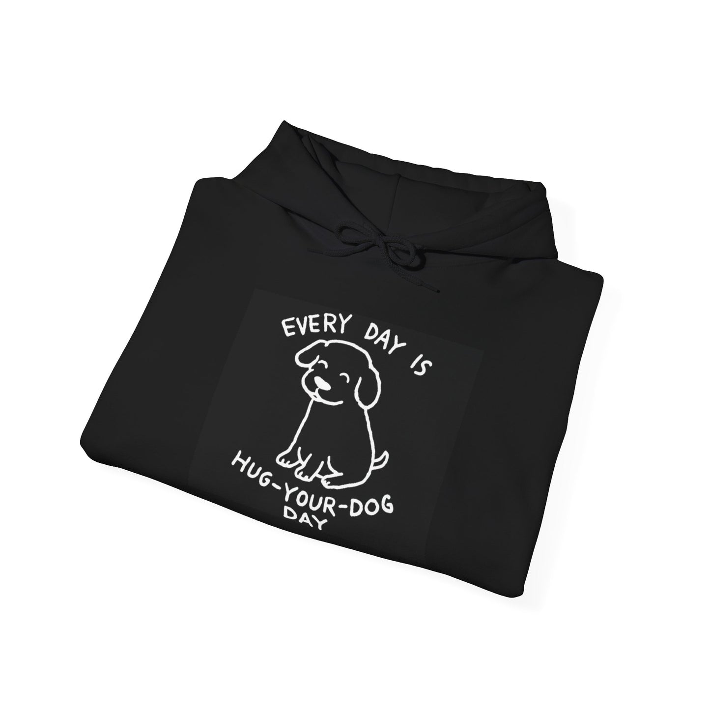 Dog Lover Hoodie - Every Day is Hug Your Dog Day Sweatshirt, Pet Owner Gift, Animal Lover Apparel, Cozy Casual Wear, Dog Mom And Dad Merchandise