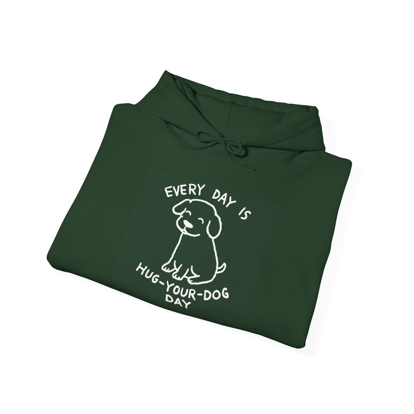 Dog Lover Hoodie - Every Day is Hug Your Dog Day Sweatshirt, Pet Owner Gift, Animal Lover Apparel, Cozy Casual Wear, Dog Mom And Dad Merchandise